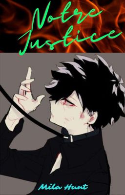 Notre justice {vilain Deku}