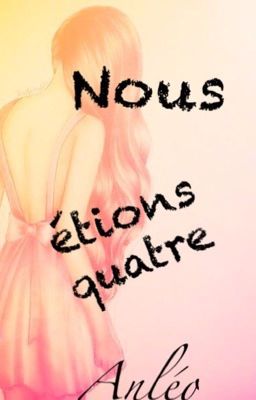 Nous étions quatre [OS]