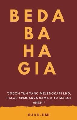 [ novel ] BEDA BAHAGIA