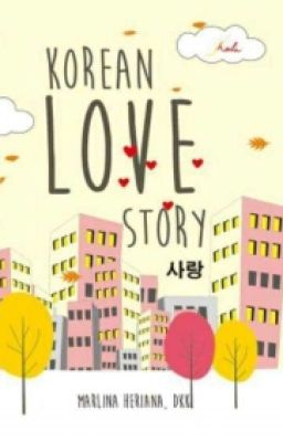 [NOVEL] Korean Love Story