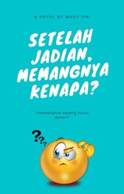 [ NOVEL ] setelah jadian, memangnya kenapa?