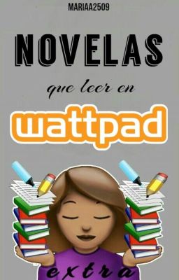 Novelas que leer en Wattpad EXTRAS