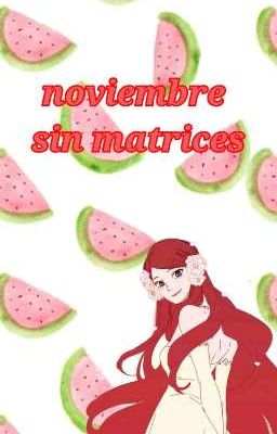 noviembre sin matrices (MultiFandom)