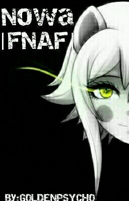 Nowa |FNAF| √