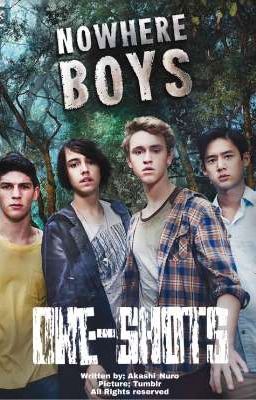 || Nowhere Boys ▪ One - Shots ||