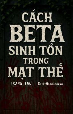 [NP] Cách Beta Sinh Tồn Trong Mạt Thế
