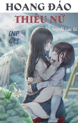 /NP/GL/PO18/ Hoang Đảo Thiếu Nữ - Túy Ái Lạc Li