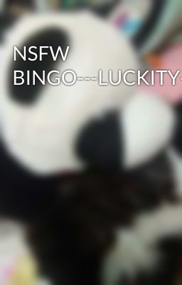 NSFW BINGO---LUCKITY---KARMALAND