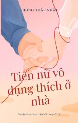 [NT/EDIT] Tiên nữ vô dụng thích ở nhà - Phong Thập Nhất