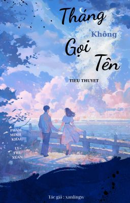 [NTTT] | Tháng Không Gọi Tên