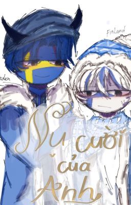 Nụ cười của anh ! [(sweden x finland) countryhumans]