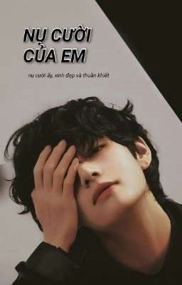 Nụ Cười Của Em || Taehyung