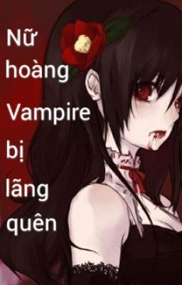 Nữ hoàng vampire bị lãng quên