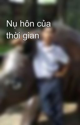 Nụ hôn của thời gian