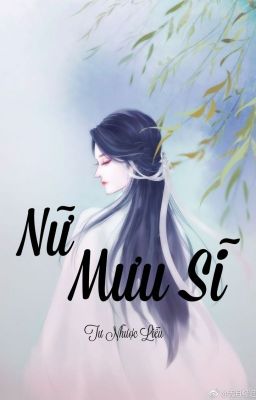 NỮ MƯU SĨ - TƯ NHƯỢC LIỄU