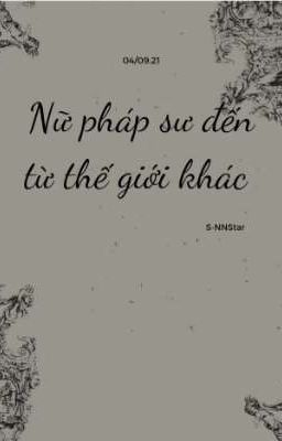 Nữ Pháp Sư Đến Từ Thế Giới Khác