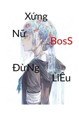 Nữ xứng boss đừng liêu