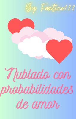 Nublado con probabilidades de amor