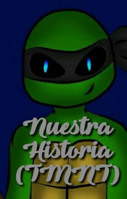 Nuestra Historia (TMNT)