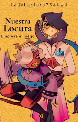 Nuestra Locura (Edgar x Colette)