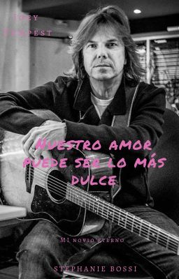 💜Nuestro amor puede ser lo más dulce💜 { Fanfic Joey Tempest } Reeditando