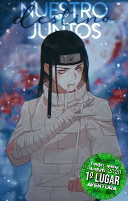 Nuestro Destino JUNTOS... ↯ Hyuga Neji¹