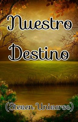 Nuestro Destino (TERMINADA)