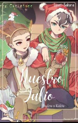 Nuestro Julio (FudouKidou) (Oneshot)