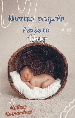 Nuestro pequeño parásito =Talenny=