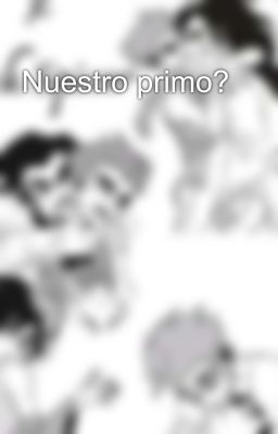 Nuestro primo? 😶❓