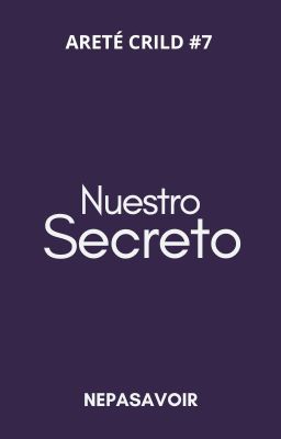 Nuestro Secreto (Areté Crild #7)