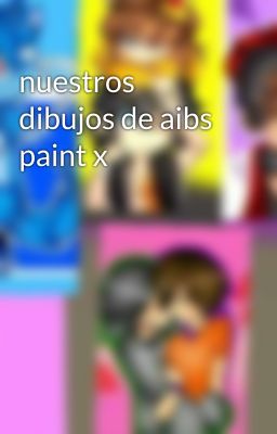 nuestros dibujos de aibs paint x