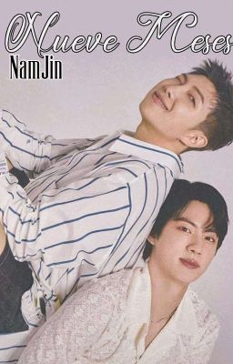 Nueve Meses [NamJin]