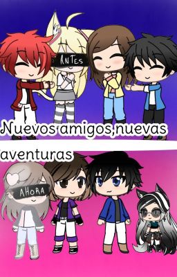 Nuevos amigos,nuevas aventuras (Gacha life)