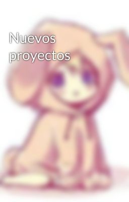 Nuevos proyectos