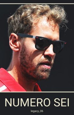 Numero Sei || Sebastian Vettel