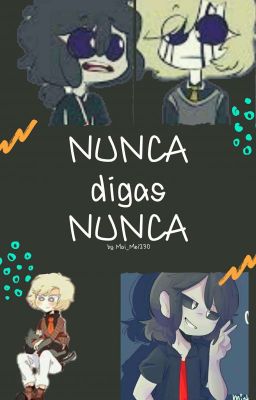 Nunca digas nunca //Goldfred//