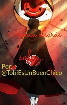 Nunca estarás solo... (Tobi/Obito y tu)