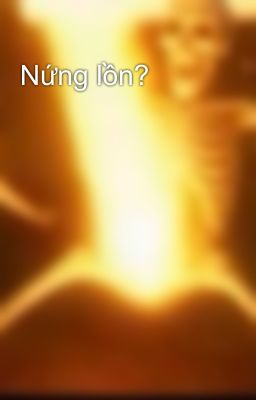 Nứng lồn?