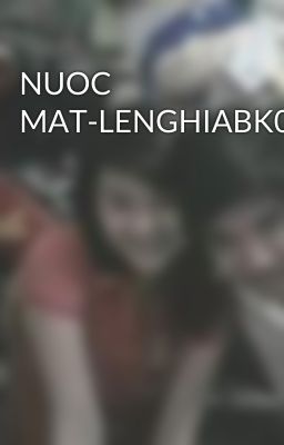 NUOC MAT-LENGHIABK05