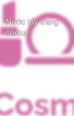 Nước tẩy trang senka