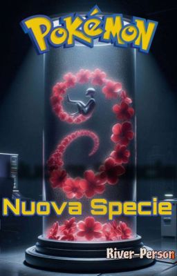 Nuova Specie [Pokémon Fanfiction]