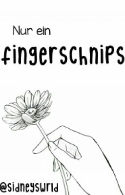 Nur ein Fingerschnips