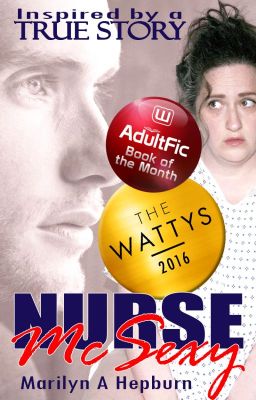 NURSE McSEXY (2016 Wattys Winner)