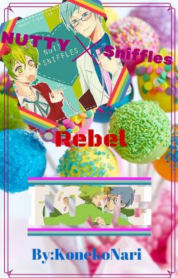 Nutty x Sniffles: Rebel