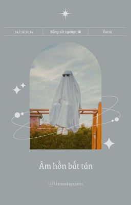 [NVNT| 14] Guria - Âm hồn bất tán