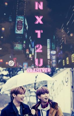 NXT 2 U [Minsung AU]