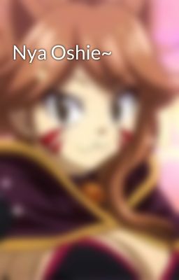 Nya Oshie~