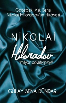 NİKOLAİ MİLORADOV: Milyon Dolarlık Proje