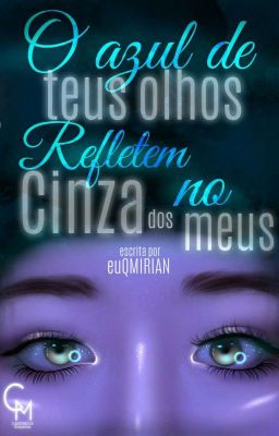 O Azul dos Teus Olhos Reflete no Cinza dos Meus